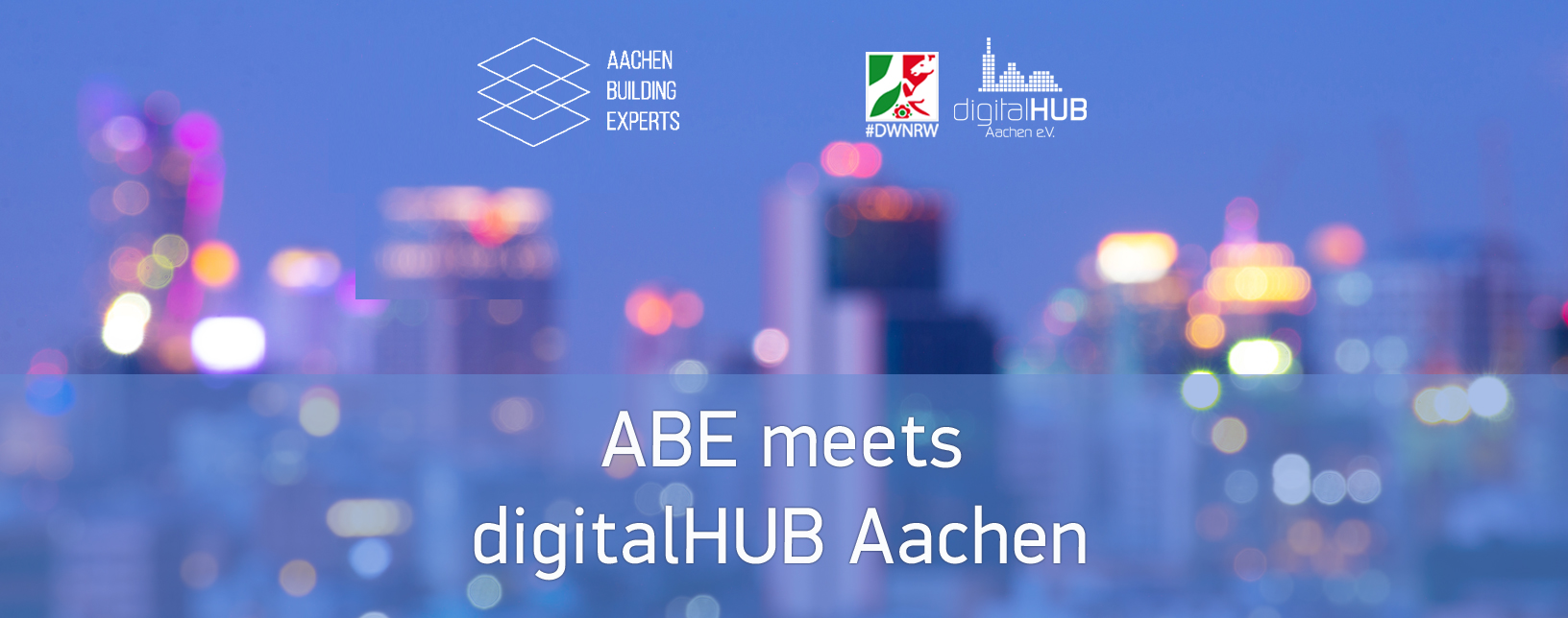 Aachen Building Experts meets digitalHUB Aachen