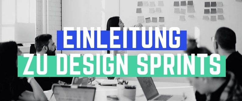 Einleitung zu Design Sprints